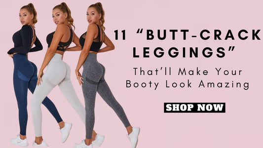 11 “Butt-crack leggings” That’ll Make Your Booty Look Amazing